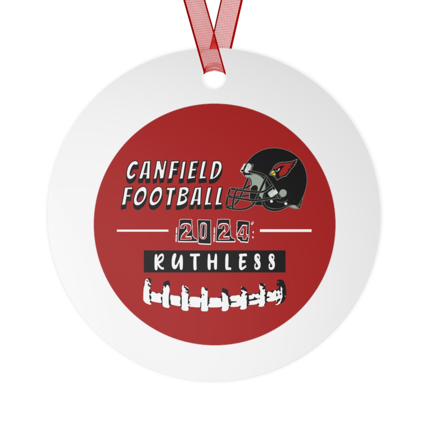 Canfield Football 2024 Ruthless Metal Ornament - Personalized Sports Holiday Decor