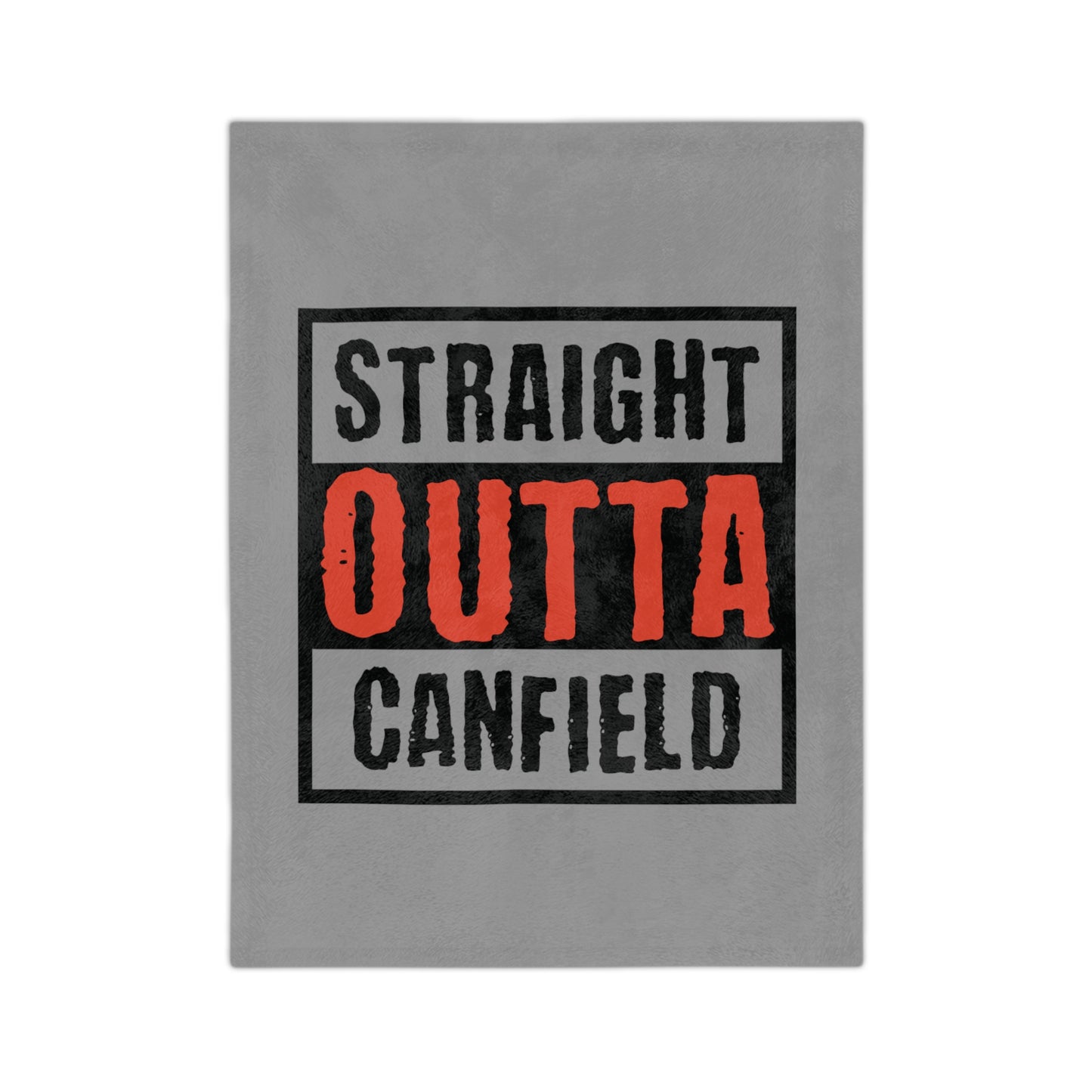 "Straight Outta Canfield" Velveteen Microfiber Blanket