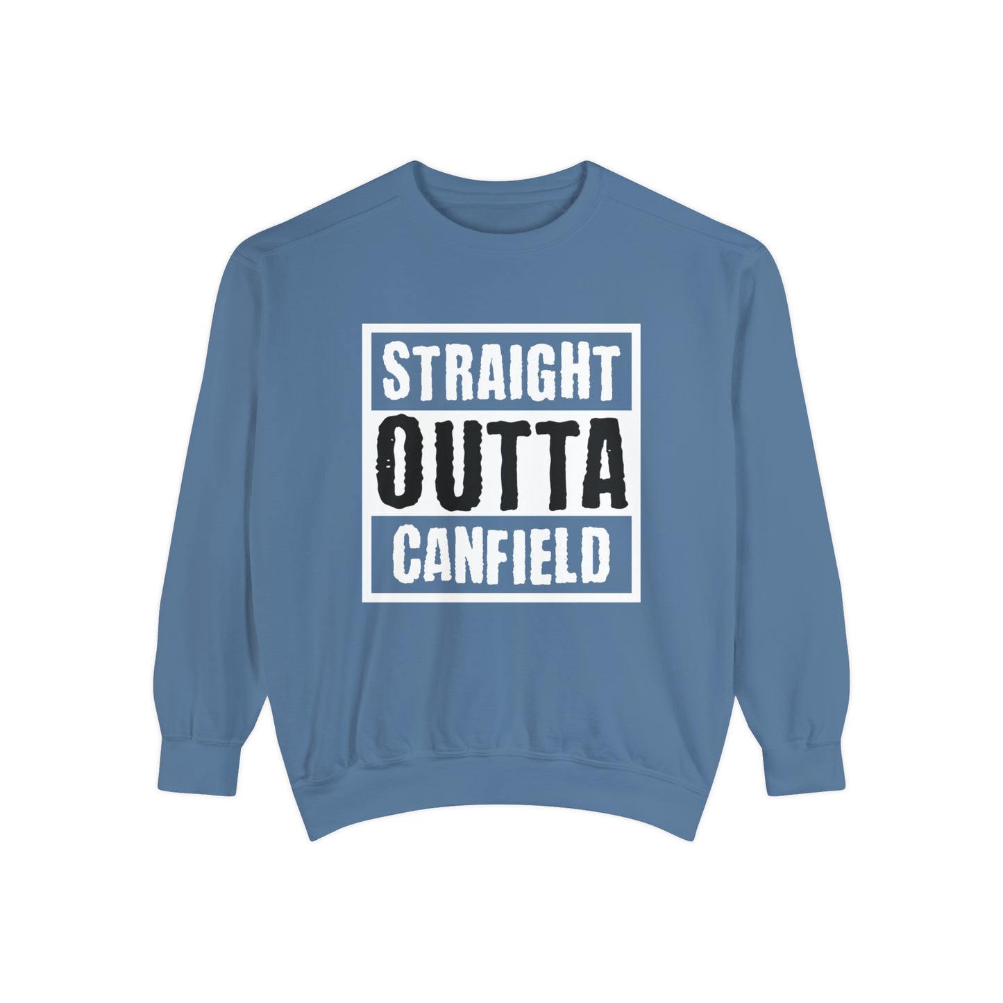 "Straight Outta Canfield" Garment-Dyed Sweatshirt