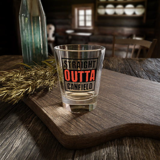 "Straight Outta Canfield" Shot Glass, 1.5 oz.