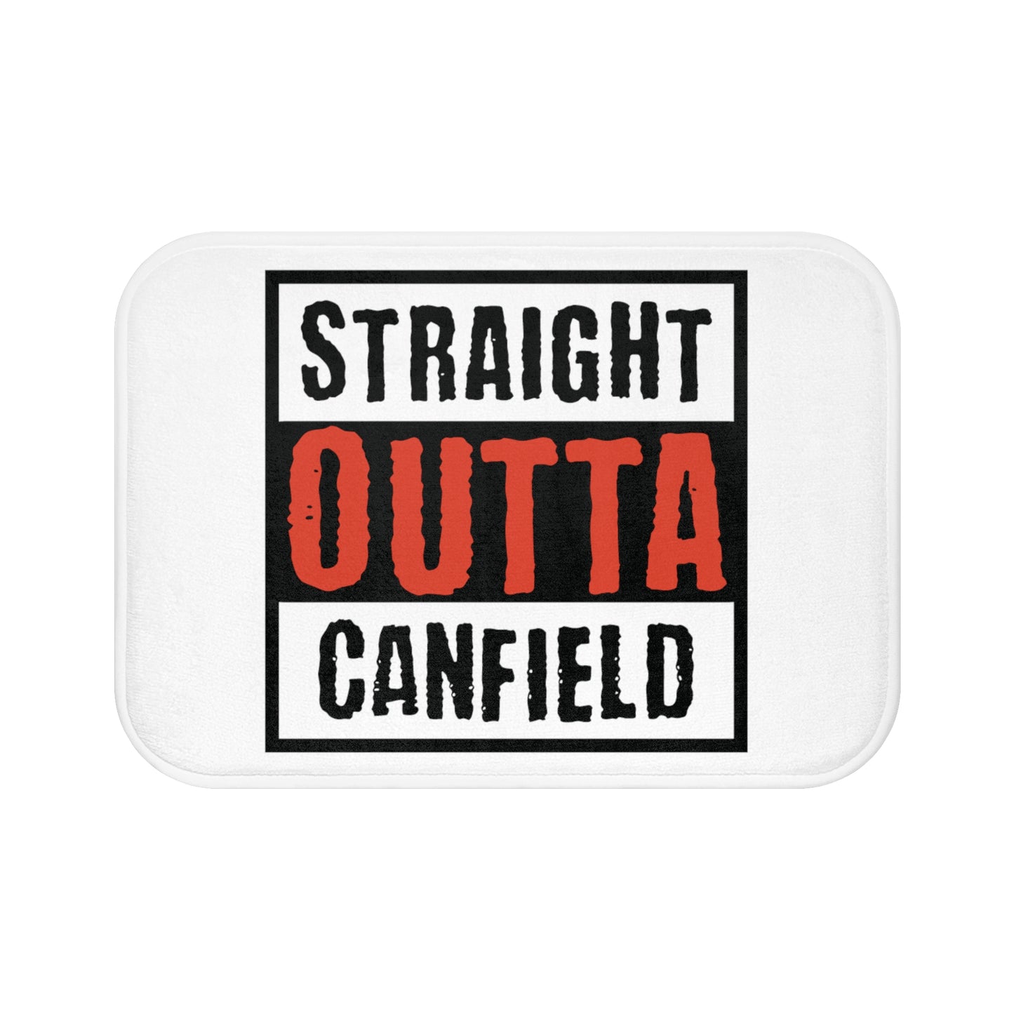 "Straight Outta Canfield", Bath Mat