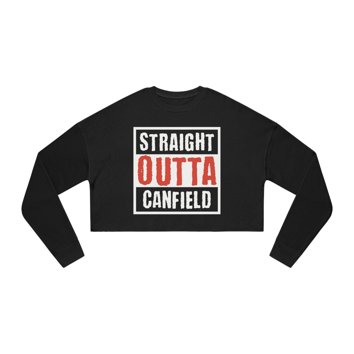 "Straight Outta Canfield" Women's Cropped Sweatshirt