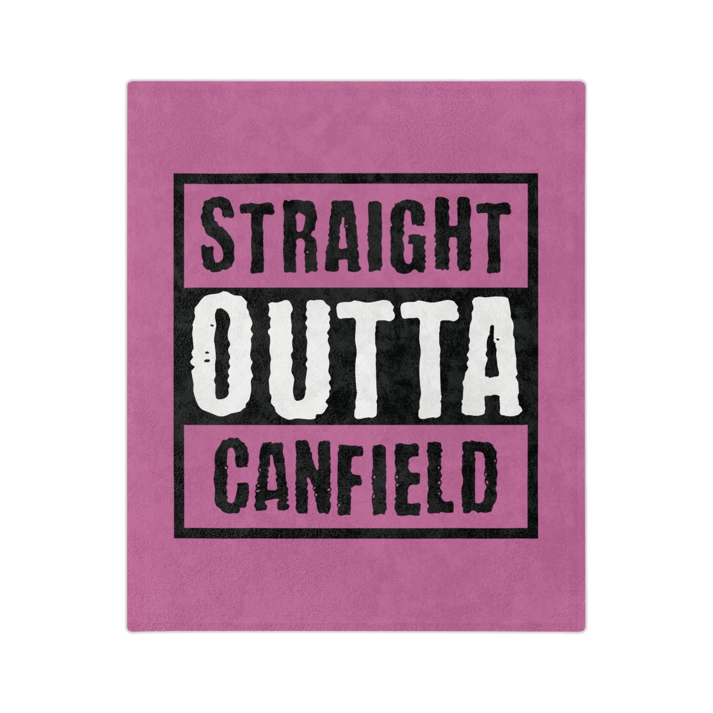 "Straight Outta Canfield" Velveteen Microfiber Blanket