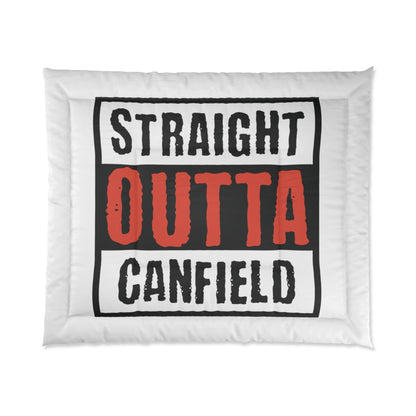 "Straight Outta Canfield" Comforter