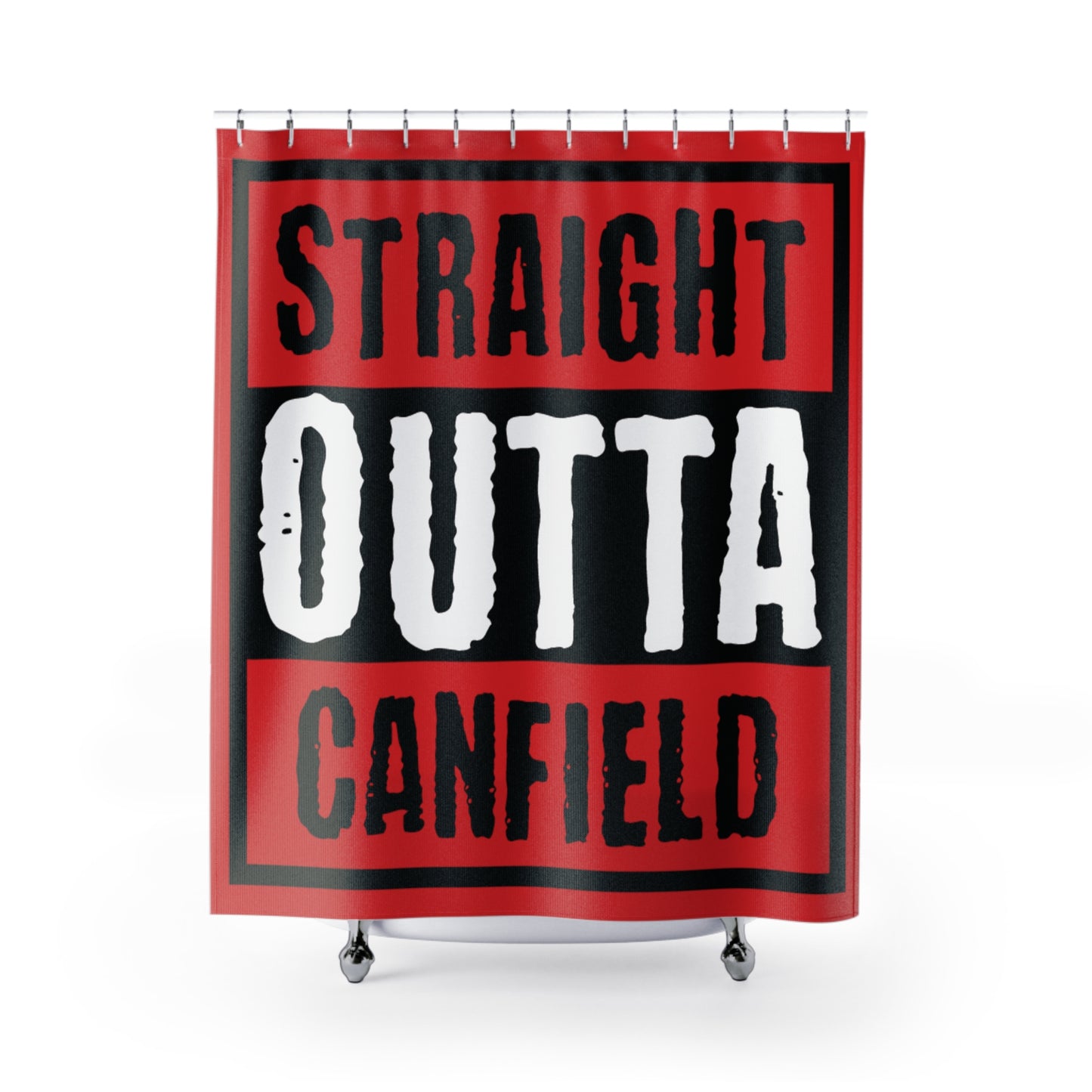 "Straight Outta Canfield" Shower Curtain