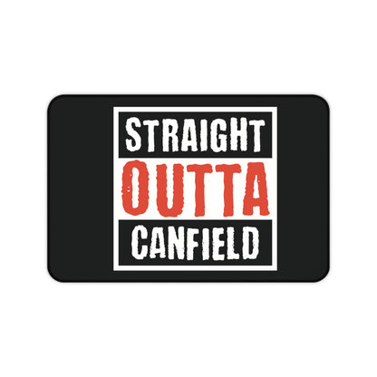 "Straight Outta Canfield "Desk Mat