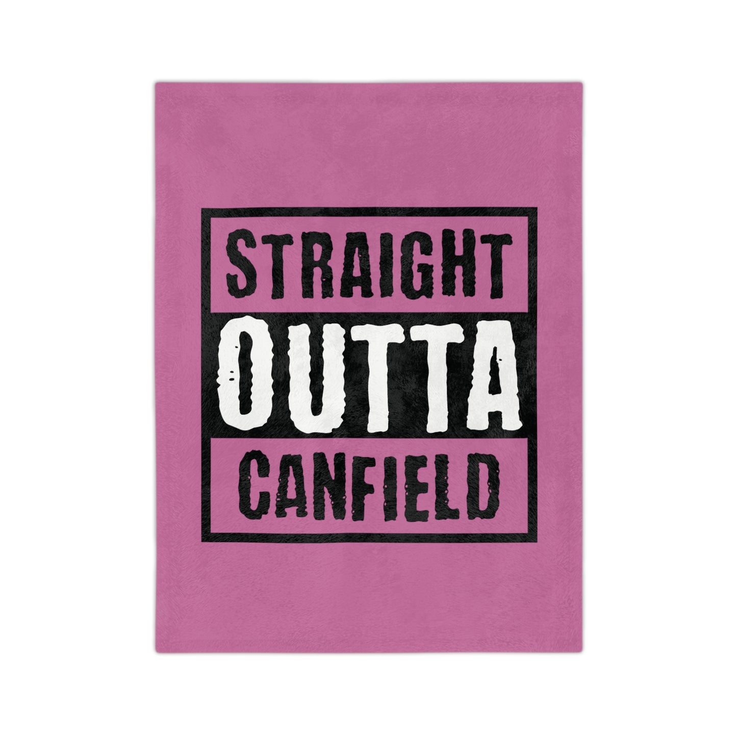 "Straight Outta Canfield" Velveteen Microfiber Blanket