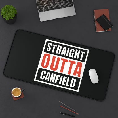 "Straight Outta Canfield "Desk Mat