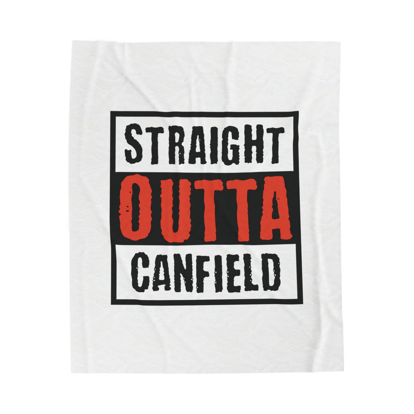 "Straight Outta Canfield" Velveteen Plush Blanket