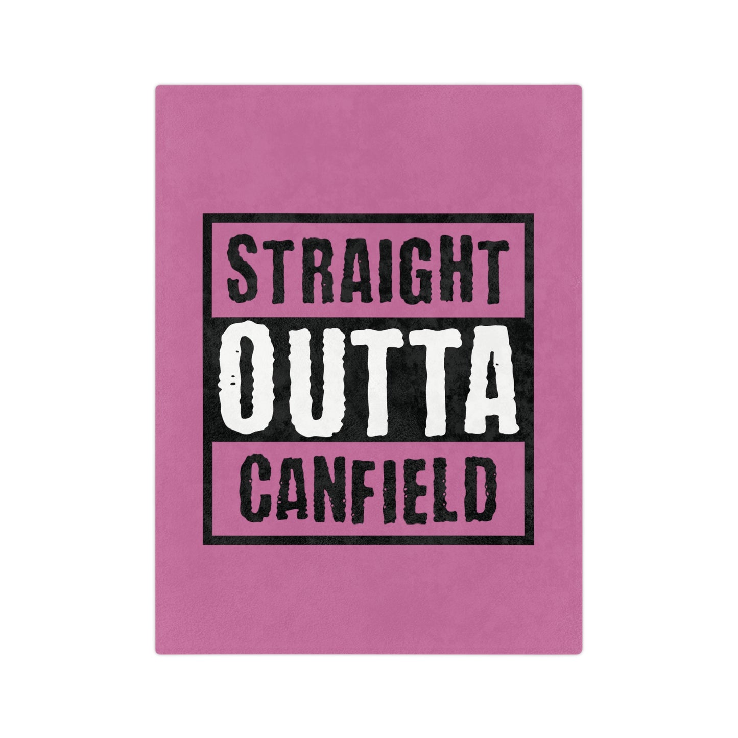 "Straight Outta Canfield" Velveteen Microfiber Blanket