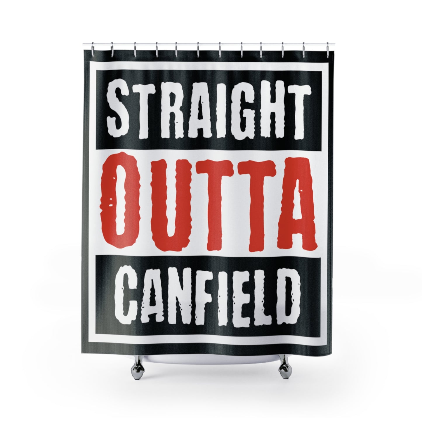 "Straight Outta Canfield" Shower Curtain