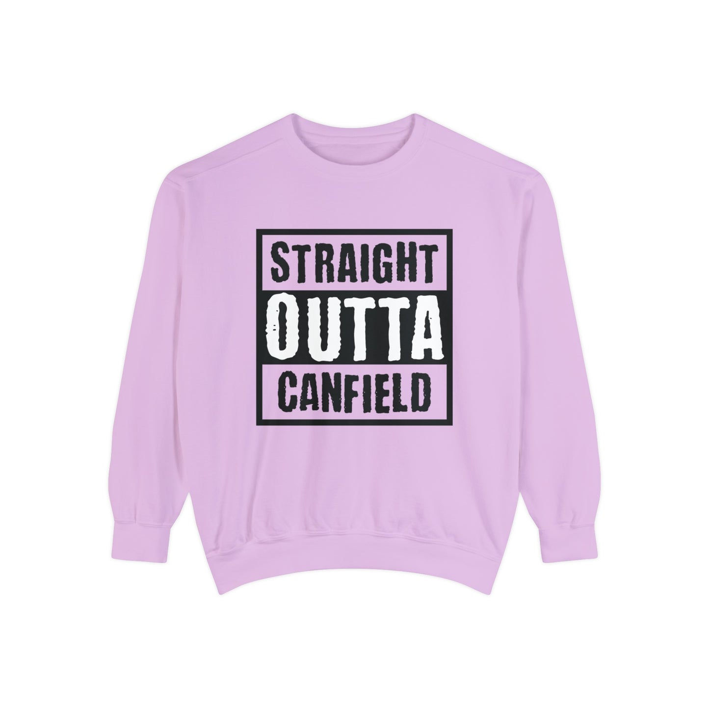 "Straight Outta Canfield" Garment-Dyed Sweatshirt