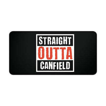 "Straight Outta Canfield "Desk Mat